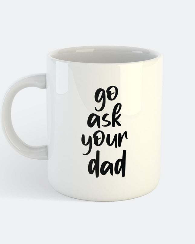 Go Ask Dad Mug