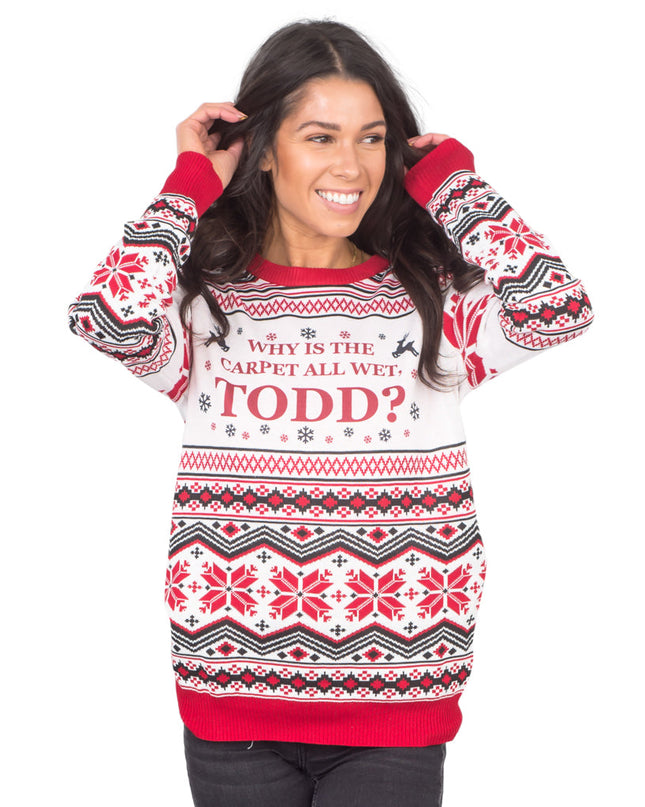 Why is the Carpet Wet, Todd? Ugly Christmas Sweater