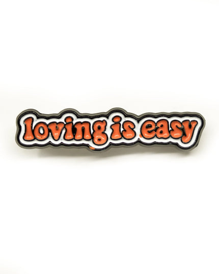 Loving is Easy Enamel Pin