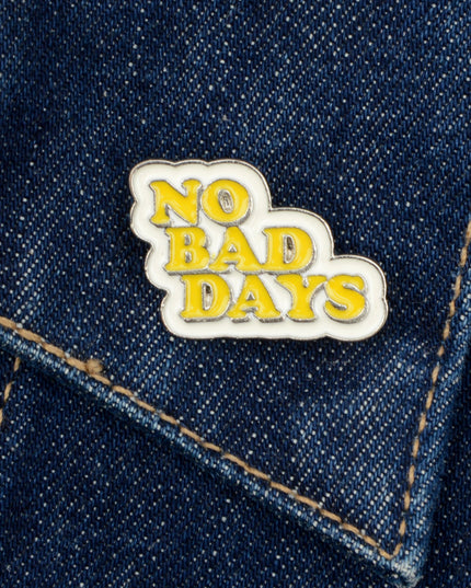 No Bad Days Broche