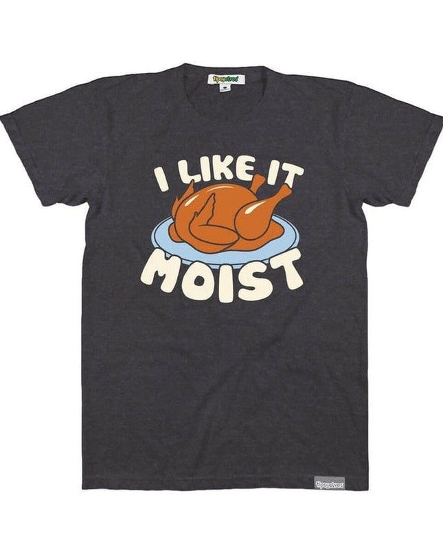 Herre I Like It Moist Turkey T-shirt