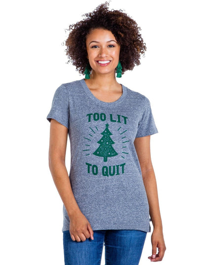 Women's Too Lit To Quit Tee